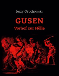 Vorderes Coverbild GUSEN - Vorhof zur Hölle