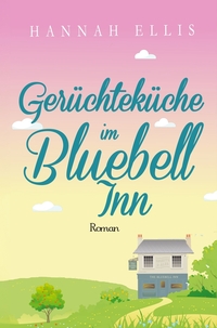 Vorderes Coverbild Gerüchteküche im Bluebell Inn