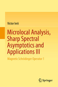Vorderes Coverbild Microlocal Analysis, Sharp Spectral Asymptotics and Applications III