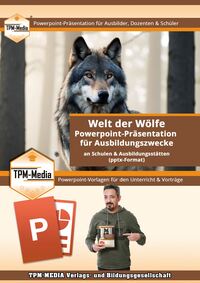 Vorderes Coverbild PowerPoint Präsentation: Welt der Wölfe - Lehrmaterial für Ausbilder und Schüler.pptx