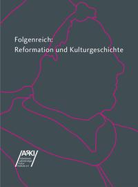 Vorderes Coverbild Folgenreich: Reformation und Kulturgeschichte