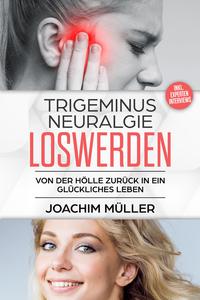 Vorderes Coverbild Trigeminusneuralgie loswerden