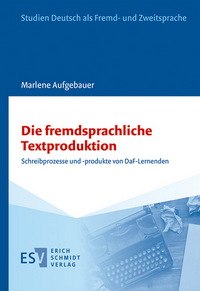 Vorderes Coverbild Die fremdsprachliche Textproduktion