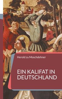 Vorderes Coverbild Ein Kalifat in Deutschland