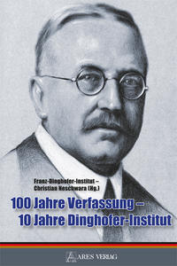 Vorderes Coverbild 100 Jahre Verfassung - 10 Jahre Dinghofer-Institut