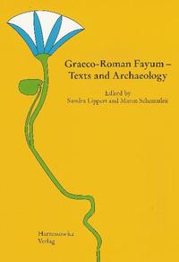 Vorderes Coverbild Graeco-Roman Fayum - Texts and Archaeology