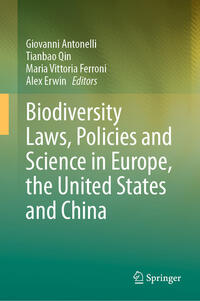 Vorderes Coverbild Biodiversity Laws, Policies and Science in Europe, the United States and China