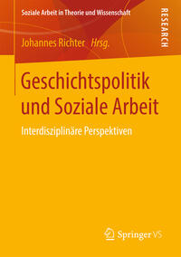Vorderes Coverbild Geschichtspolitik und Soziale Arbeit