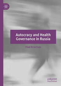 Vorderes Coverbild Autocracy and Health Governance in Russia