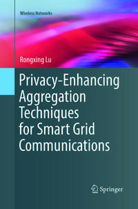 Vorderes Coverbild Privacy-Enhancing Aggregation Techniques for Smart Grid Communications