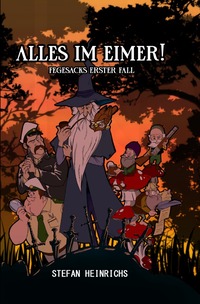 Vorderes Coverbild Die Fegesack-Krimis / Alles im Eimer! Fegesacks erster Fall