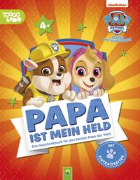Vorderes Coverbild PAW Patrol, Papa ist mein Held | Für Kinder ab 4 Jahren und als Geschenk für Väter