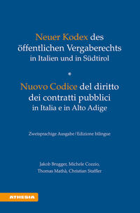 Vorderes Coverbild Neuer Kodex des öffentlichen Vergaberechts in Italien und in Südtirol - Nuovo Codice del diritto dei contratti pubblici in Italia e in Alto Adige