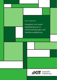 Vorderes Coverbild Integration von neuen Mobilitätsformen in Verkehrserhebungen und Verkehrsmodellierung