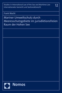 Vorderes Coverbild Mariner Umweltschutz durch Meeresschutzgebiete im jurisdiktionsfreien Raum der Hohen See