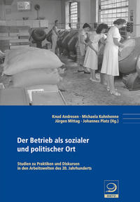 Vorderes Coverbild Der Betrieb als sozialer und politischer Ort