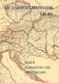 Vorderes Coverbild Die Habsburgermonarchie 1848-1918 / Die Habsburgermonarchie 1848-1918 Band II: Verwaltung und Rechtswesen