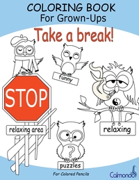 Vorderes Coverbild Take a break! - Coloring Book For Grown-Ups (For Colored Pencils)