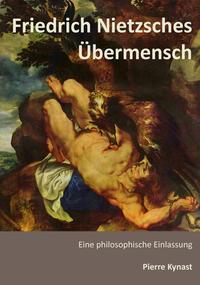 Vorderes Coverbild Friedrich Nietzsches Übermensch