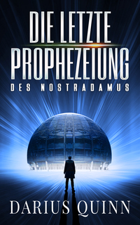 Vorderes Coverbild Die letzte Prophezeiung des Nostradamus