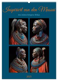 Vorderes Coverbild Inspiriert von den Massai, den stolzen Kriegern Afrikas (Wandkalender 2025 DIN A2 hoch), CALVENDO Monatskalender