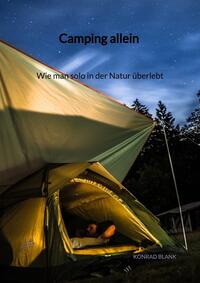 Vorderes Coverbild Camping allein - Wie man solo in der Natur überlebt