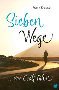 Vorderes Coverbild Sieben Wege, wie Gott führt