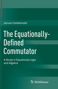 Vorderes Coverbild The Equationally-Defined Commutator