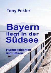 Vorderes Coverbild Bayern liegt in der Südsee
