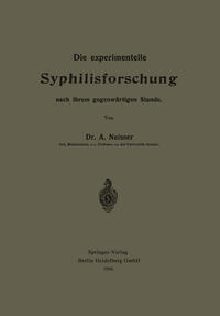 Vorderes Coverbild Die experimentelle Syphilisforschung nach ihrem gegenwärtigen Stande
