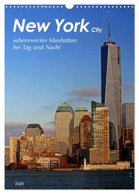 Vorderes Coverbild New York - sehenswertes Manhattan bei Tag und Nacht (Wandkalender 2026 DIN A3 hoch), CALVENDO Monatskalender