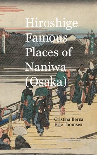 Vorderes Coverbild Hiroshige Famous Places of Naniwa (Osaka)