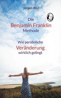 Vorderes Coverbild Die Benjamin-Franklin-Methode