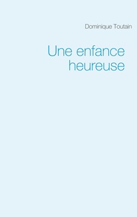 Vorderes Coverbild Une enfance heureuse