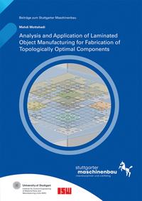 Vorderes Coverbild Analysis and Application of Laminated Object Manufacturing for Fabrication of Topologically Optimal Components