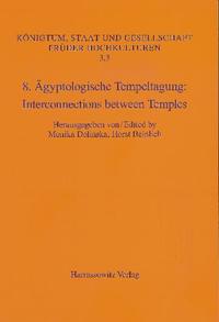 Vorderes Coverbild 8. Ägyptologische Tempeltagung: Interconnections between Temples