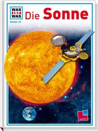 Vorderes Coverbild Was ist was, Band 076: Die Sonne