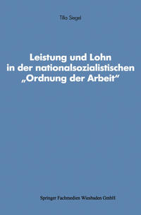 Vorderes Coverbild Leistung und Lohn in der nationalsozialistischen „Ordnung der Arbeit“