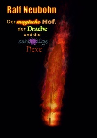 Vorderes Coverbild Der magische Hof, der Drache und die schusslige Hexe