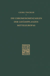 Vorderes Coverbild Die Chromosomenzahlen der Gefässpflanzen Mitteleuropas