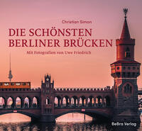 Vorderes Coverbild Die schönsten Berliner Brücken