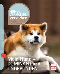 Vorderes Coverbild Mein Hund - dominant und ungebunden