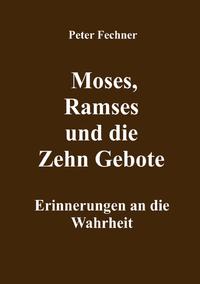 Vorderes Coverbild Moses, Ramses und die Zehn Gebote