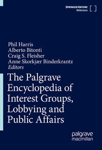 Vorderes Coverbild The Palgrave Encyclopedia of Interest Groups, Lobbying and Public Affairs