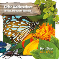 Vorderes Coverbild Kleine Waldbewohner: Insekten, Würmer und Schnecken