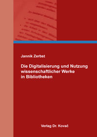 Vorderes Coverbild Die Digitalisierung und Nutzung wissenschaftlicher Werke in Bibliotheken
