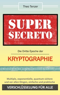 Vorderes Coverbild Super Secreto - Die Dritte Epoche der Kryptographie