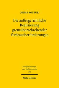 Vorderes Coverbild Die außergerichtliche Realisierung grenzüberschreitender Verbraucherforderungen