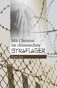 Vorderes Coverbild Mit Christus im chinesischen Straflager