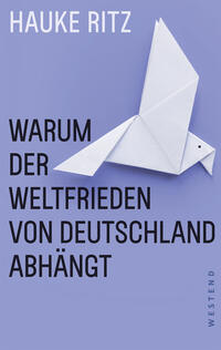 Vorderes Coverbild Warum der Weltfrieden von Deutschland abhängt